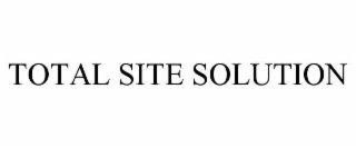 TOTAL SITE SOLUTION