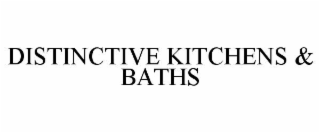 DISTINCTIVE KITCHENS & BATHS