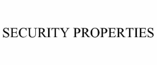 SECURITY PROPERTIES