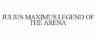 JULIUS MAXIMUS LEGEND OF THE ARENA