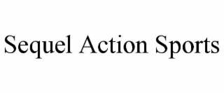 SEQUEL ACTION SPORTS