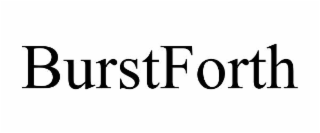 BURSTFORTH