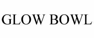GLOW BOWL