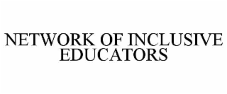 NETWORK OF INCLUSIVE EDUCATORS