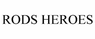 RODS HEROES