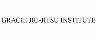 GRACIE JIU-JITSU INSTITUTE