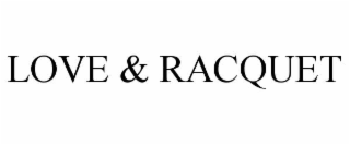 LOVE & RACQUET