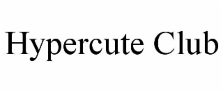 HYPERCUTE CLUB