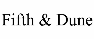 FIFTH & DUNE