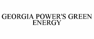 GEORGIA POWER'S GREEN ENERGY