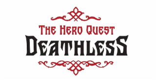 THE HERO QUEST DEATHLESS