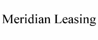 MERIDIAN LEASING