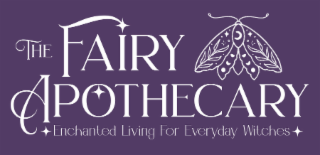 THE FAIRY APOTHECARY ENCHANTED LIVING FOR EVERYDAY WITCHES