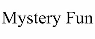 MYSTERY FUN