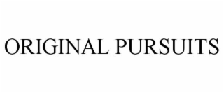 ORIGINAL PURSUITS