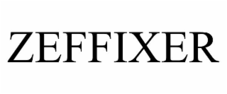 ZEFFIXER
