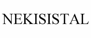 NEKISISTAL