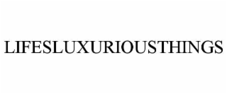 LIFESLUXURIOUSTHINGS
