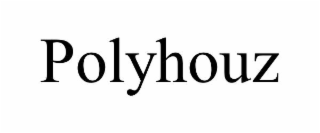 POLYHOUZ