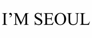 I’M SEOUL