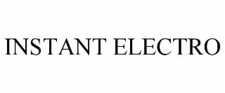 INSTANT ELECTRO