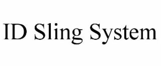 ID SLING SYSTEM