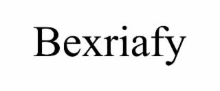BEXRIAFY