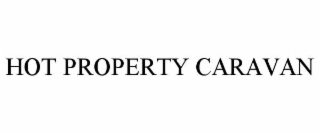 HOT PROPERTY CARAVAN
