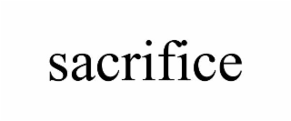 SACRIFICE
