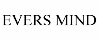 EVERS MIND