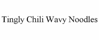 TINGLY CHILI WAVY NOODLES