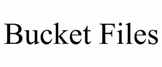 BUCKET FILES