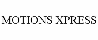 MOTIONS XPRESS