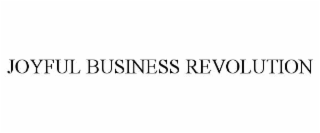 JOYFUL BUSINESS REVOLUTION