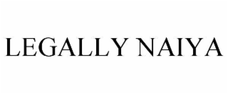 LEGALLY NAIYA
