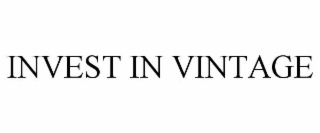 INVEST IN VINTAGE