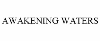 AWAKENING WATERS