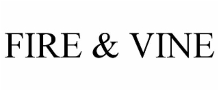 FIRE & VINE