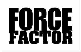 FORCE FACTOR