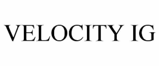 VELOCITY IG