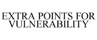 EXTRA POINTS FOR VULNERABILITY