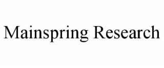 MAINSPRING RESEARCH