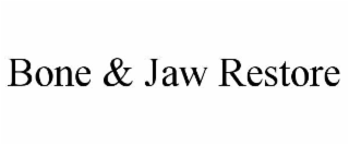 BONE & JAW RESTORE