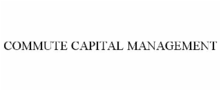 COMMUTE CAPITAL MANAGEMENT