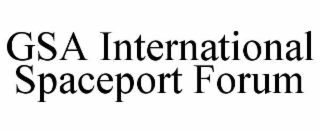 GSA INTERNATIONAL SPACEPORT FORUM