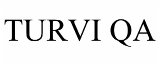 TURVI QA