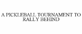 A PICKLEBALL TOURNAMENT TO RALLY BEHIND