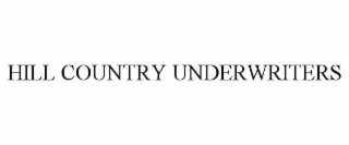 HILL COUNTRY UNDERWRITERS