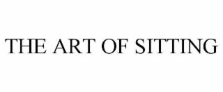 THE ART OF SITTING