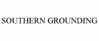 SOUTHERN GROUNDING